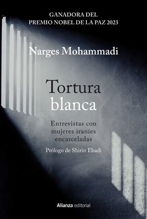 Tortura blanca. Entrevistas con mujeres iraníes encarceladas | Mohammadi, Narges | Cooperativa autogestionària