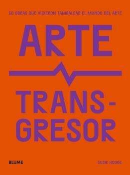 Arte transgresor | Hodge, Susie | Cooperativa autogestionària