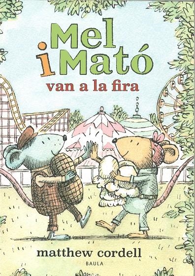 Mel i Mató van a la fira | Cordell, Matthew