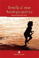 Botella al mar. Antología poética | Fortuny Giné, Joan Baptista/Martí Raüll, Salvador/López García, José Ramón | Cooperativa autogestionària
