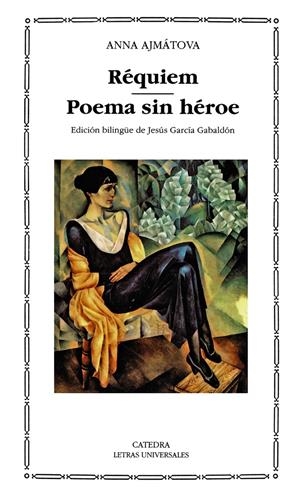 Réquiem; Poema sin héroe | Ajmátova, Anna