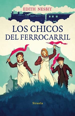 Los chicos del ferrocarril | Nesbit, Edith | Cooperativa autogestionària