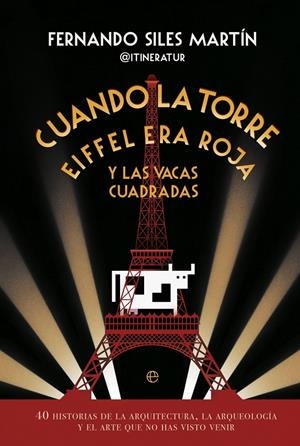 Cuando la Torre Eiffel era roja y las vacas cuadradas | Siles, Fernando | Cooperativa autogestionària