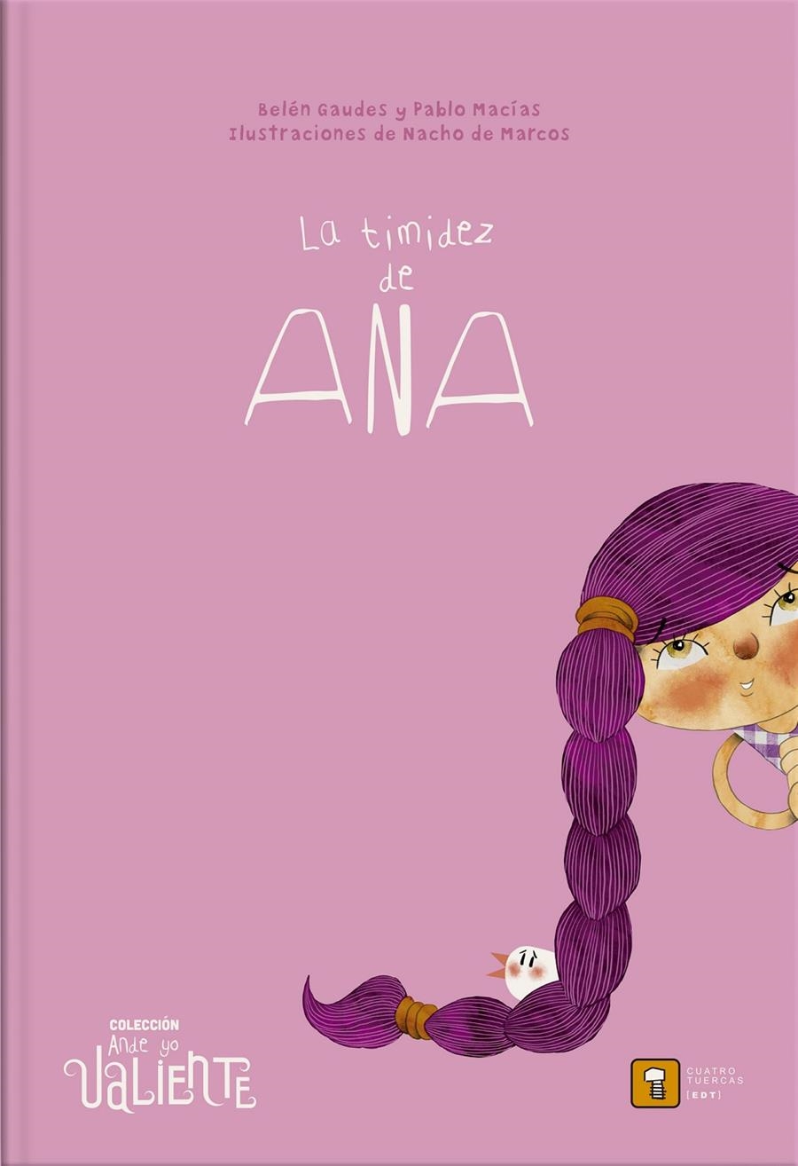 La timidez de Ana | Macías Alba, Pablo; Gaudes Teira, Belén; De Marcos, Nacho | Cooperativa autogestionària