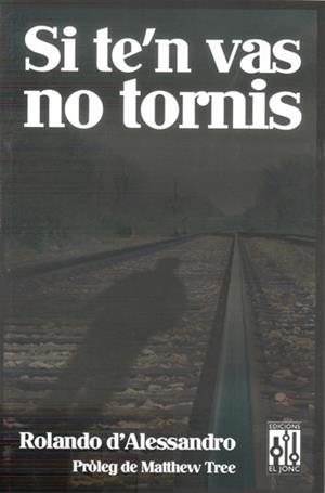 Si te'n vas no tornis | Alessandro, Rolando d' | Cooperativa autogestionària