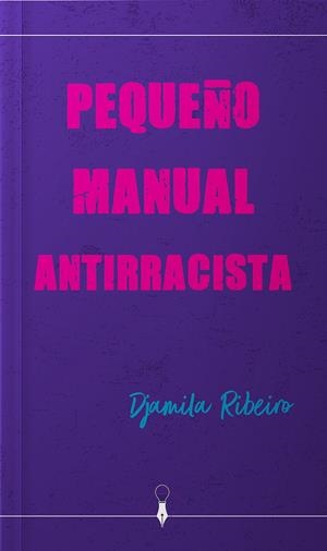 Pequeño manual antirracista | Ribeiro, Djamila | Cooperativa autogestionària