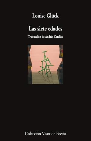 Las siete edades | Glück, Louise | Cooperativa autogestionària