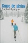 Cruce de pistas | Spangler, Rachel