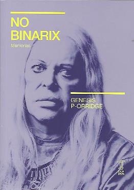 No binarix: memorias | Genesis P-orridge | Cooperativa autogestionària