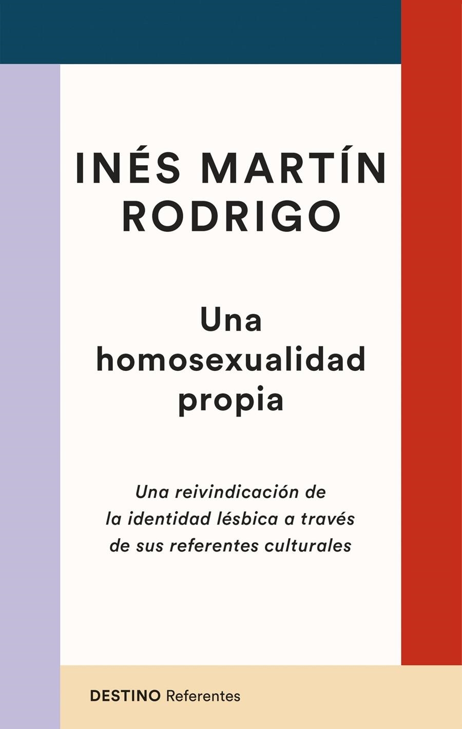 Una homosexualidad propia | Martín Rodrigo, Inés