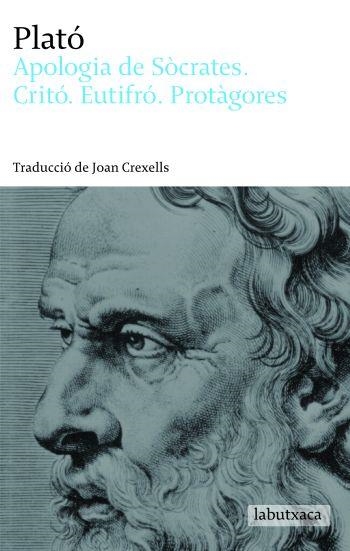 Apologia de Sòcrates. Critó. Eutifró. Protàgores | Platón
