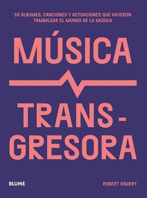 Música transgresora | Dimery, Robert | Cooperativa autogestionària