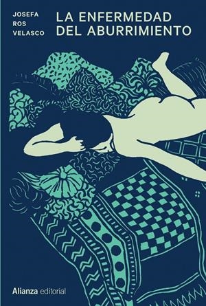La enfermedad del aburrimiento | Ros Velasco, Josefa | Cooperativa autogestionària