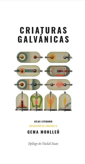 Criaturas galvánicas | Monlleó Allué, Gema | Cooperativa autogestionària