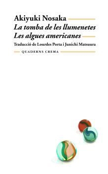La tomba de les llumenetes / Les algues americanes | Nosaka, Akiyuki | Cooperativa autogestionària