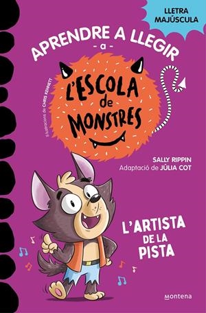 Aprendre a llegir a l'Escola de Monstres 13 - L'artista de la pista | Rippin, Sally