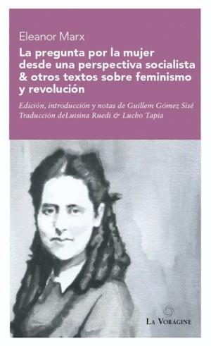 La pregunta por la mujer desde una perspectiva socialista | Marx, Eleanor | Cooperativa autogestionària
