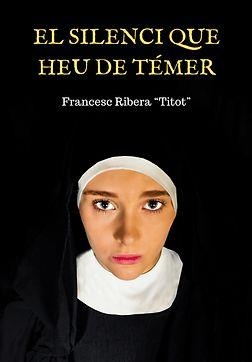 El silenci que heu de témer | Ribera i Toneu, Francesc