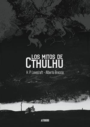 Los mitos de Cthulhu | Lovecraft, H. P./Breccia, Alberto | Cooperativa autogestionària
