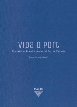 Vida o port | ANDRÉS DURÀ, RAQUEL | Cooperativa autogestionària