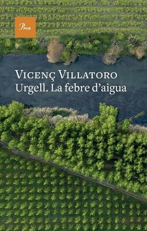 Urgell. La febre d'aigua | Villatoro, Vicenç | Cooperativa autogestionària