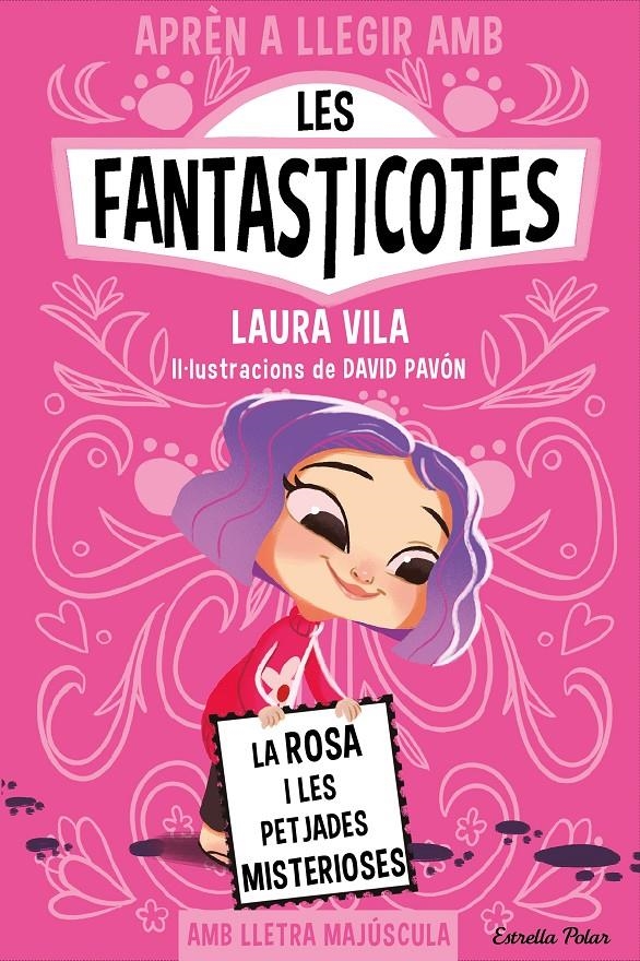 Aprèn a llegir amb les Fantasticotes 7. La Rosa i les petjades misterioses | Vila, Laura