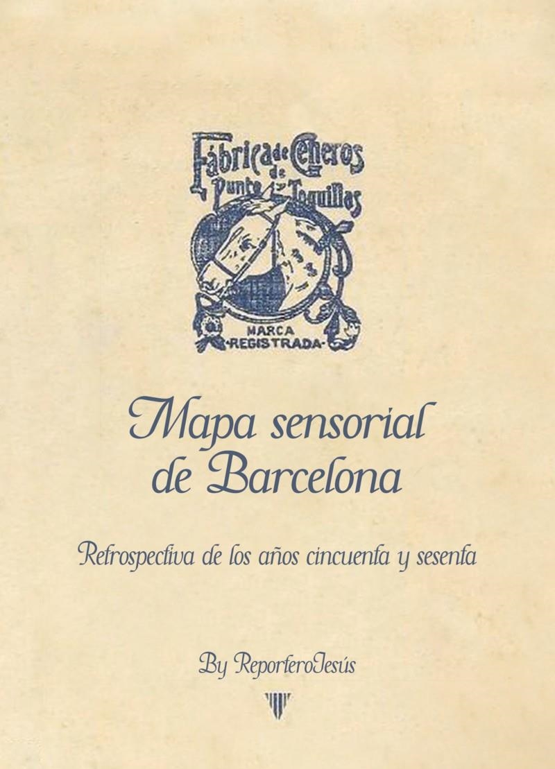 Mapa sensorial de Barcelona | ReporteroJesús | Cooperativa autogestionària