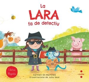 La Lara fa de detectiu | Gil, Carmen | Cooperativa autogestionària