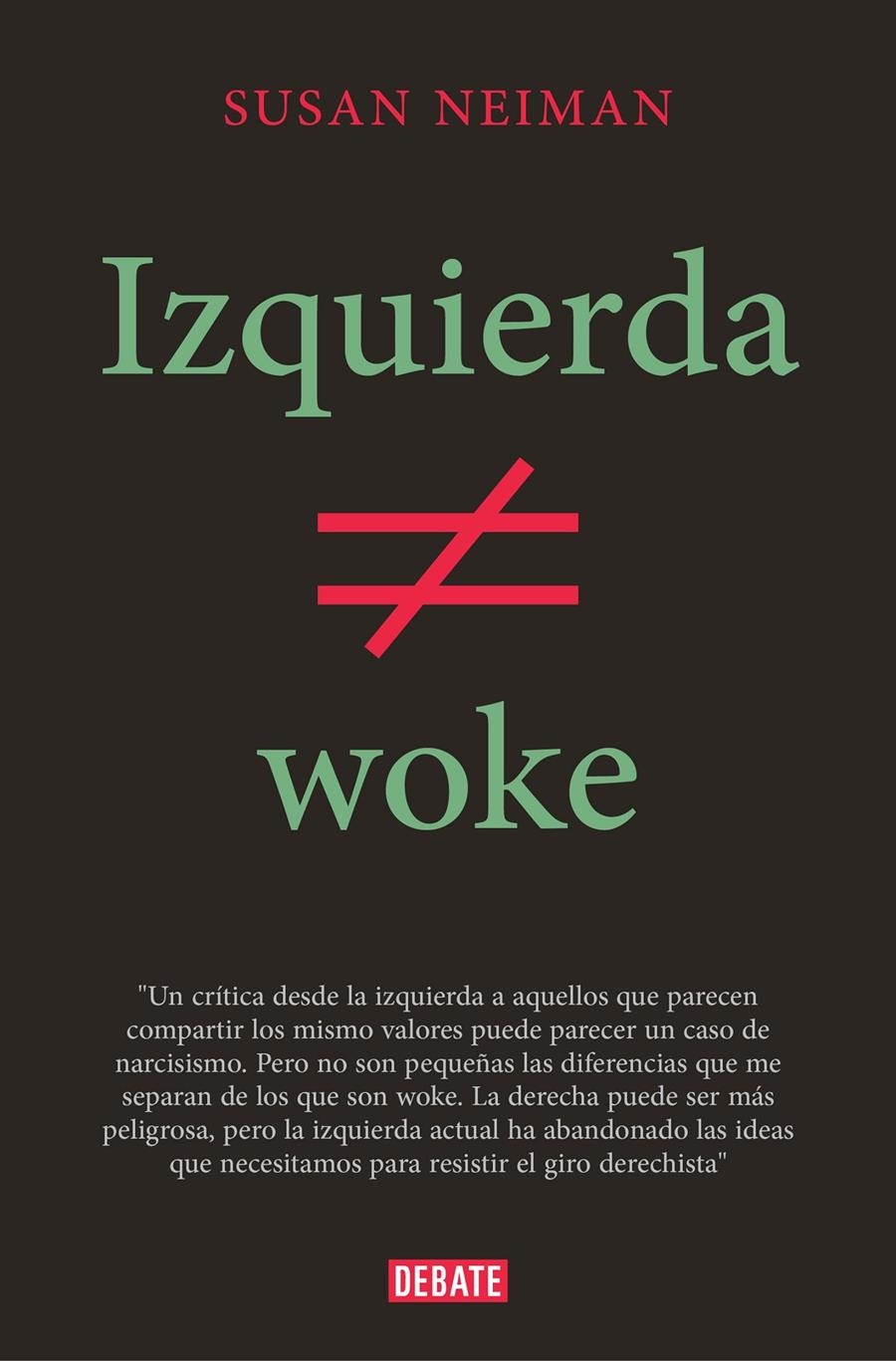 Izquierda no es woke | Neiman, Susan | Cooperativa autogestionària
