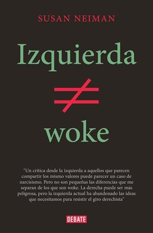 Izquierda no es woke | Neiman, Susan | Cooperativa autogestionària