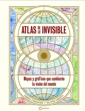 Atlas de lo invisible | Uberti, Oliver/Cheshire, James | Cooperativa autogestionària