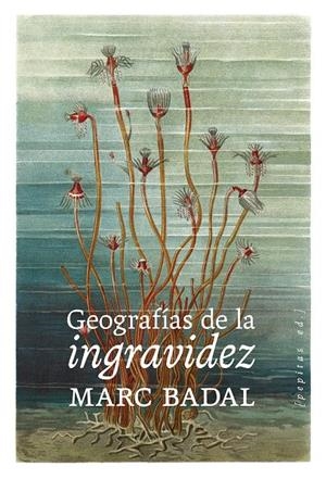 Geografías de la ingravidez | Badal Pijoan, Marc | Cooperativa autogestionària