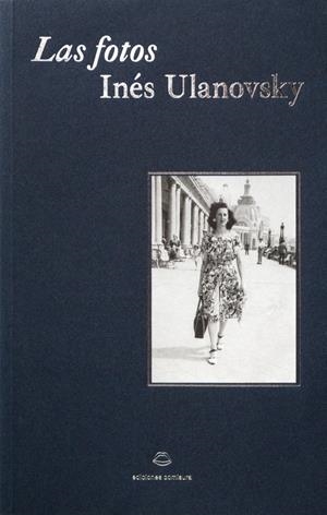 Las fotos | Ulanovsky Ulanovsky, Inés | Cooperativa autogestionària