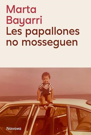Les papallones no mosseguen | Bayarri, Marta | Cooperativa autogestionària