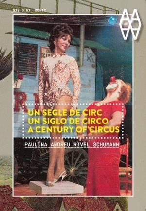 Un segle de circ | Andreu Rivel Schumann, Paulina | Cooperativa autogestionària