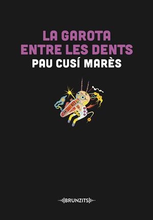 La garota entre les dents | Cusí Marès, Pau | Cooperativa autogestionària