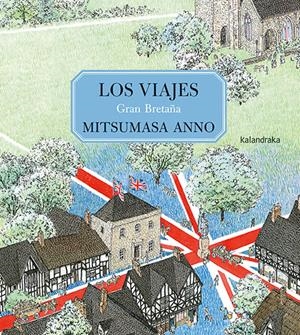 Los viajes. Gran Bretaña | Anno, Mitsumasa | Cooperativa autogestionària