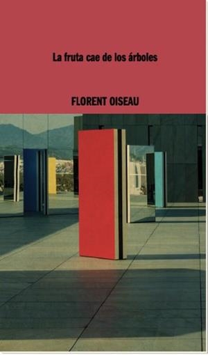 La fruta cae de los árboles | Oiseau, Florent