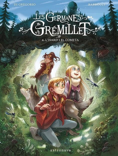 Les germanes Grémillet 4. L'isard i el cometa | DI GREGORIO, GIOVANNI/BARBUCCI, ALESSANDRO | Cooperativa autogestionària