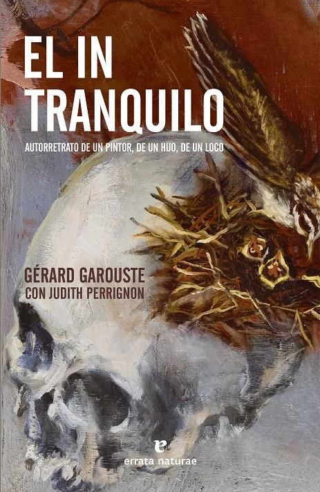 El intranquilo | Garouste, Gérard/Perrignon, Judith | Cooperativa autogestionària