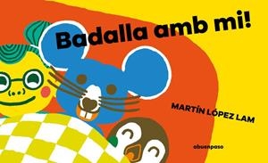 Badalla amb mi | López Lam, Martín | Cooperativa autogestionària