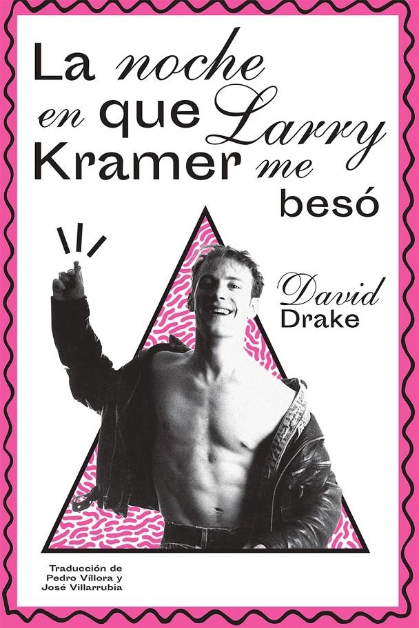 La noche en que Larry Kramer me besó | Drake, David | Cooperativa autogestionària