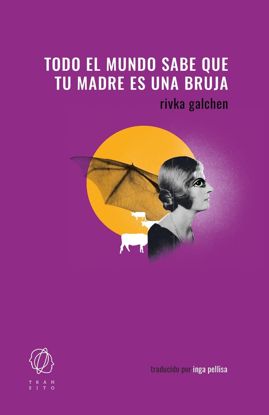 Todo el mundo sabe que tu madre es una bruja | Galchen, Rivka | Cooperativa autogestionària