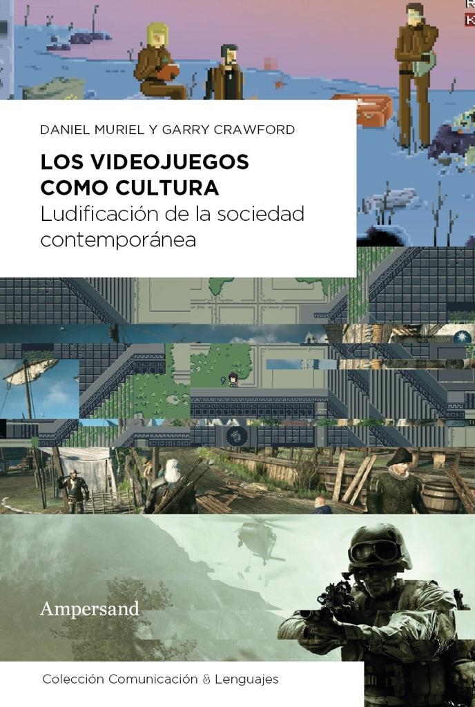 Los videojuegos como cultura | Muriel, Daniel/Crawford, Garry