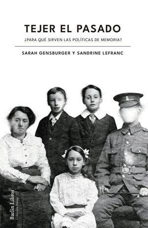 Tejer el pasado | Gensburger, Sarah/Lefranc, Sandrine