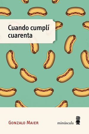 Cuando cumplí cuarenta | Maier, Gonzalo | Cooperativa autogestionària