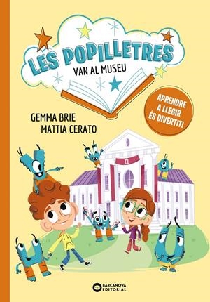 Les Popilletres van al museu | Brie, Gemma