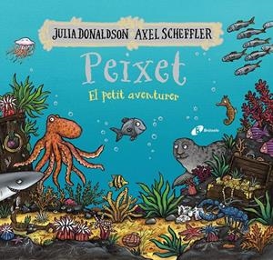 Peixet, el petit aventurer | Donaldson, Julia | Cooperativa autogestionària