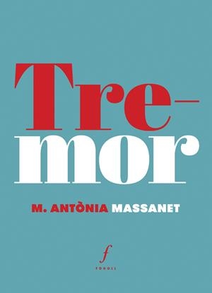 Tremor | Massanet, M. Antònia | Cooperativa autogestionària