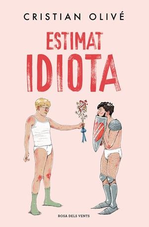 Estimat idiota | Olivé, Cristian | Cooperativa autogestionària
